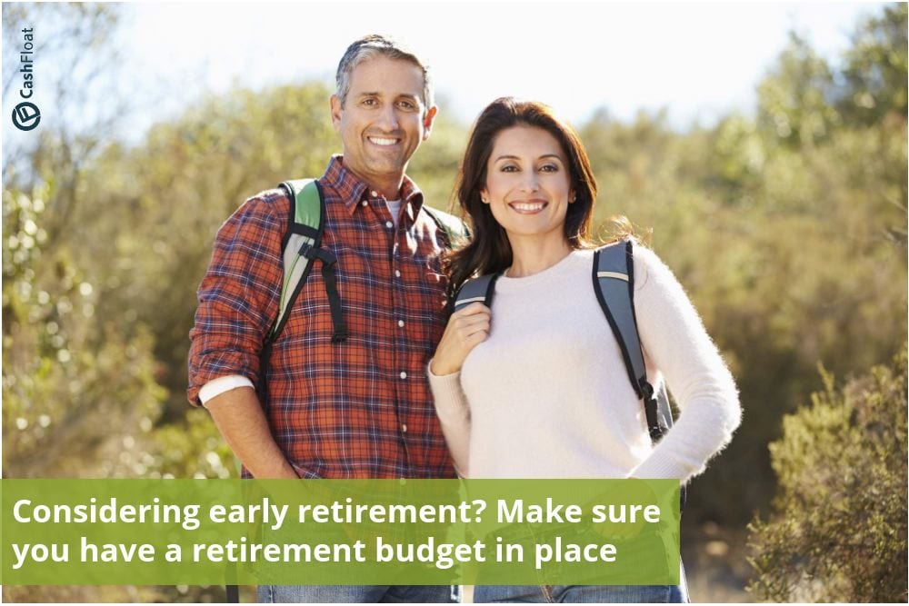 Considering early retirement? Make sure you have a retirement budget in place - Cashfloat