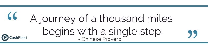A journey of a thousand miles begins with a single step. ~ Chinese Proverb