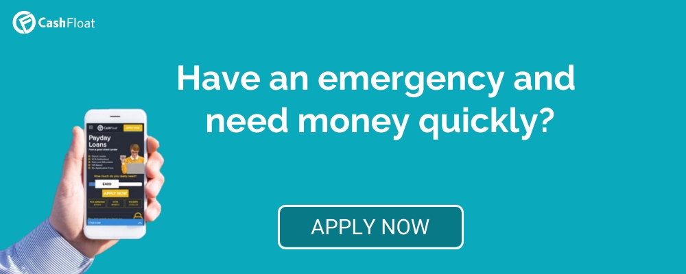 Have an emergency and need money quickly? Get a Cashfloat loan.