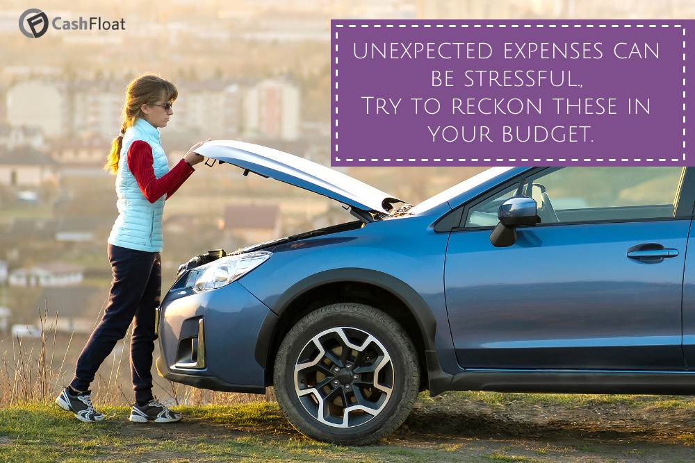 unexpected expenses can be stressful., Try to reckon these in your budget- Cashfloat