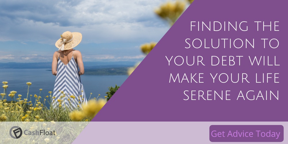 finding the solution to your debt will make your life serene again - Cashfloat