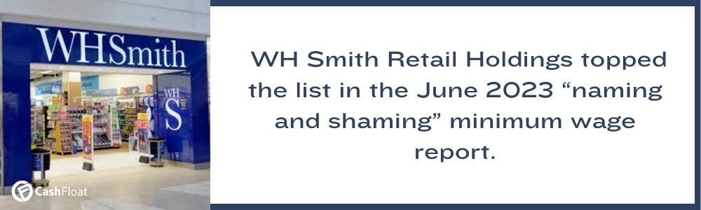 WH Smith topped the list in the June 2023 “naming and shaming” minimum wage report. - Cashfloat